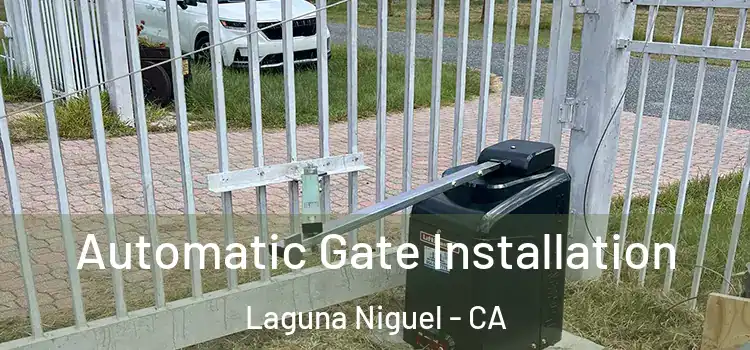  Automatic Gate Installation Laguna Niguel - CA